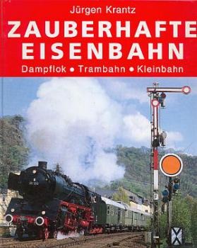 Zauberhafte Eisenbahn, Dampflok Trambahn Kleinbahn