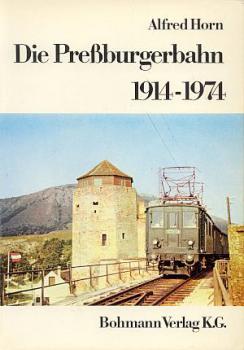 Die Preßburgerbahn 1914 - 1974