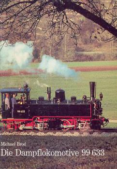 Die Dampflokomotive 99 633