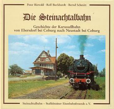 Die Steinachtalbahn Karusselbahn Ebersdorf - Coburg - Neustadt