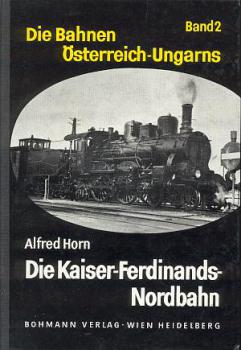 Die Bahnen Österreich-Ungarns, die Kaiser Ferdinands-Nordbahn