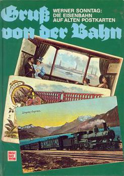 Gruß von der Bahn, Eisenbahn auf alten Postkarten