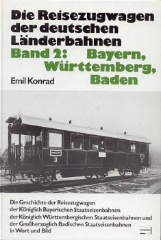 Die Reisezugwagen der deutschen Länderbahnen Band 2 Bayern, Württemberg, Bayern
