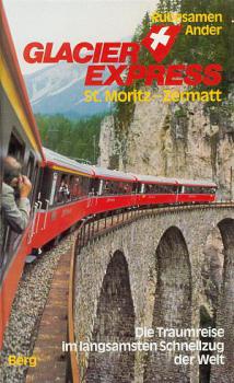 Glacier Express St. Moritz - Zermatt