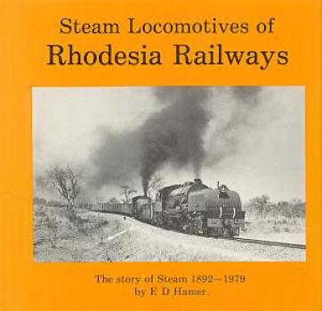 Steam Locomotives of Rhodesia Railways 1892 - 1979