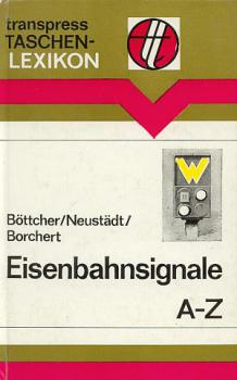 Eisenbahnsignale A - Z Taschenlexikon