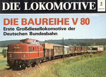 Die Baureihe V 80 Erste Großdisellokomotive der Deutschen Bundesbahn