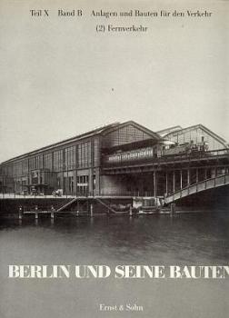 Berlin und seine Bauten, Teil 2 Fernverkehr