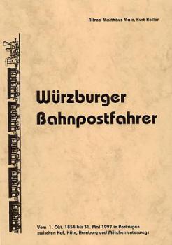 Würzburger Bahnpostfahrer 1854 - 1997