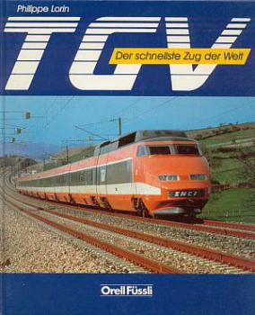 TGV der schnellste Zug der Welt