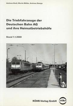Die Triebfahrzeuge der DB AG und Heimatbetriebshöfe 2000