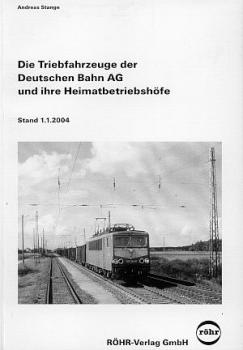 Die Triebfahrzeuge der DB AG und Heimatbetriebshöfe 2004