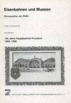 100 Jahre Hauptbahnhof Frankfurt 1888 - 1988
