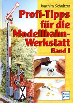 Profi Tipps für die Modellbahn Werkstatt Band 1