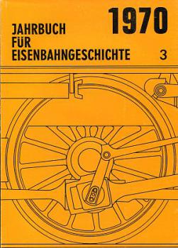 Jahrbuch für Eisenbahngeschichte 1970 Band 3