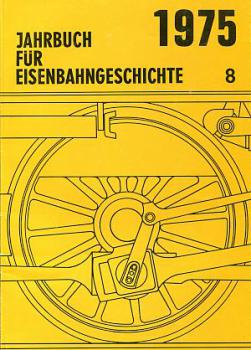 Jahrbuch für Eisenbahngeschichte 1975 Band 8