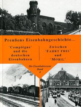 Preußens Eisenbahngeschichte, Die Eisenbahnszene Band 4