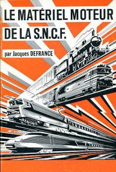 Le Materiel Moteur de la SNCF