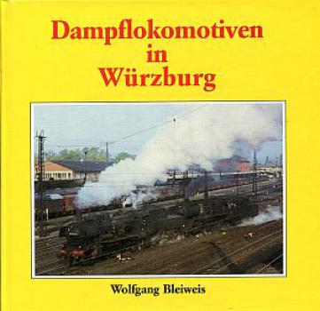 Dampflokomotiven in Würzburg