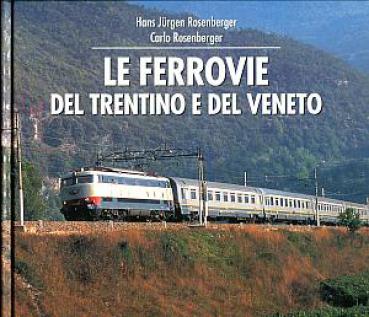 Le Ferrovie del Trentino e del Veneto