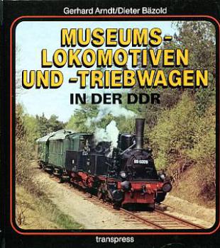 Museumslokomotiven und -Triebwagen in der DDR