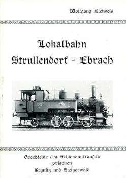 Lokalbahn Strullendorf Ebrach, Regnitz und Steigerwald