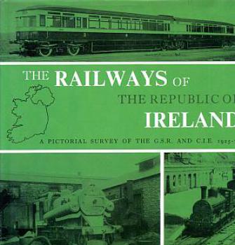 The Railways of the Republic of Ireland 1925 - 1975