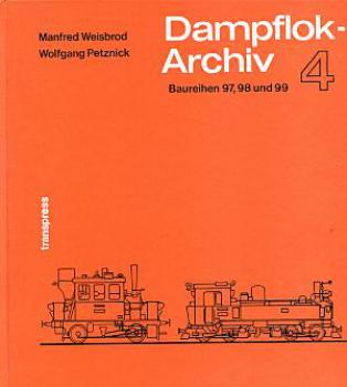 Dampflok Archiv 4 Baureihen 97 - 99 (Transpress 1981)
