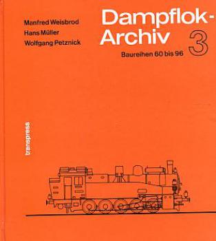 Dampflok Archiv 3 Baureihen 60 - 96 (Transpress 1978)