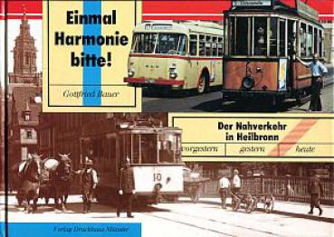 Einmal Harmonie bitte, Der Nahverkehr in Heilbronn