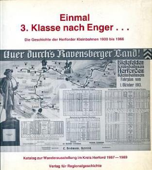 Einmal 3. Klasse nach Enger, Herforder Kleinbahnen 1900 - 1966