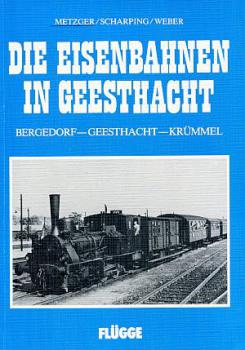 Die Eisenbahnen in Geesthacht, Bergedorf - Krümmel