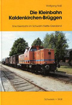 Die Kleinbahn Kaldenkirchen - Brüggen
