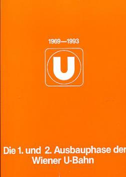 Die 1. Und 2. Ausbauphase der Wiener U-Bahn