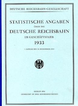 Statistische Angaben Deutsche Reichsbahn 1933 Reprint !