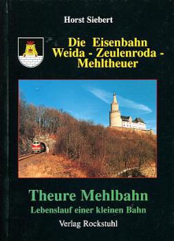 Theure Mehlbahn, Weida - Zeulenroda - Mehltheuer