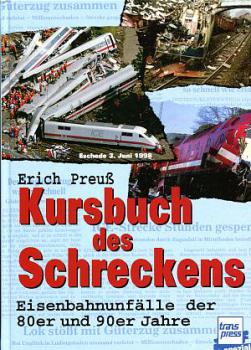 Kursbuch des Schreckens, Eisenbahnunfälle der 80er und 90er Jahre