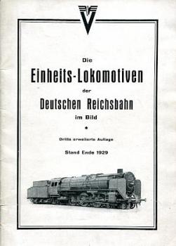 Die Einheits-Lokomotiven der Deutschen Reichsbahn im Bild, 1929