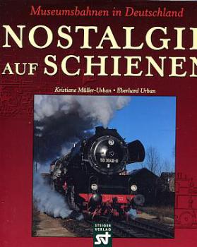 Nostalgie auf Schienen, Museumsbahnen in Deutschland