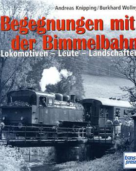 Begegnungen mit der Bimmelbahn, Lokomotiven Leute Landschaften