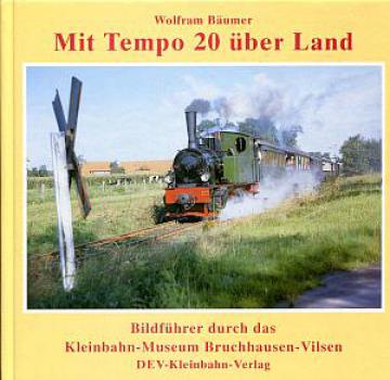 Mit Tempo 20 über Land, Kleinbahnmuseum Bruchhausen Vilsen