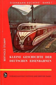 Kleine Geschichte der deutschen Eisenbahnen