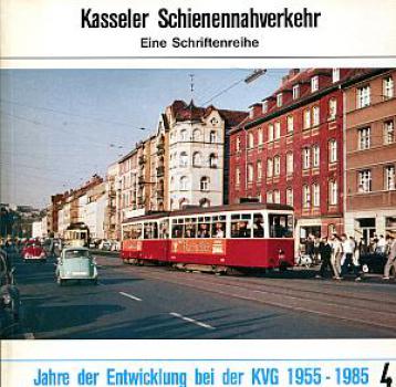 Kasseler Schienennahverkehr 4, Jahre der Entwicklung KVG 1955 -