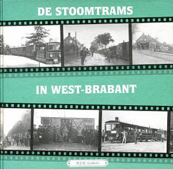 De Stoomtrams in West - Brabant