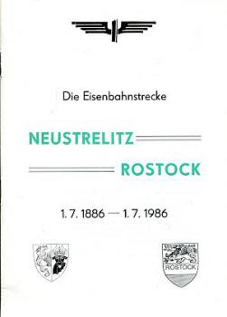 Die Eisenbahnstrecke Neustrelitz Rostock 1886 - 1986