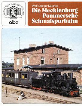 Die Mecklenburg Pommersche Schmalspurbahn (alba 1984)