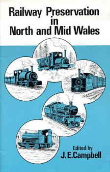 Railway Preservation in North and Mid Wales