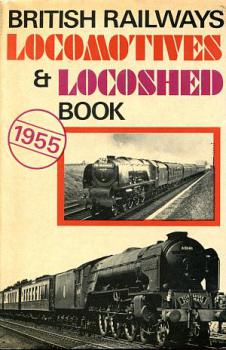 British Railways Locomotives Locoshed Book 1955