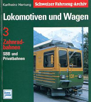 Schweizer Fahrzeug Archiv SBB und Privatbahnen Zahnradbahnen