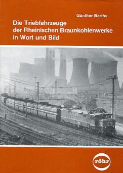 Die Triebfahrzeuge der Rheinischen Braunkohlenwerke